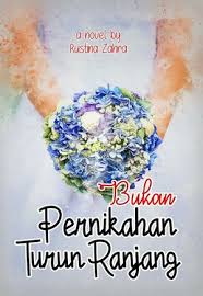 Jun 28, 2021 · berikan novel tersebut sebagai kado pernikahan bagi kedua mempelai. Download Novel Bukan Pernikahan Turun Ranjang By Rustina Zahra Pdf Indonesia Novel