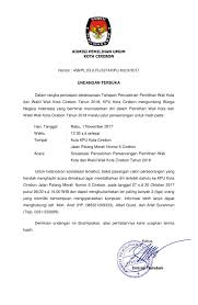 Surat undangan adalah sebuah surat yang dikeluarkan baik oleh pribadi maupun lembaga atau perusahaan yang ditujukan kepada pihak yang bersangkutan dengan isi untuk mengundang mereka agar hadir pada. Undangan Terbuka Pencalonan Pemilihan Wali Kota Dan Wakil Wali Kota Cirebon Tahun 2018 Melalui Jalur Perseorangan Kpu Kota Cirebon