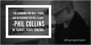 in learning you will teach and in