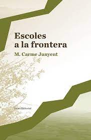 Escoles a la frontera (Documents) : Junyent Figueras, M. Carme: Amazon.es:  Libros
