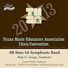 Deadline for inclusion in convention preview schedule december 15: 2013 Texas Music Educators Association Tmea All State 4a Symphonic Band By Texas All State 4a Symphonic Band On Amazon Music Amazon Com