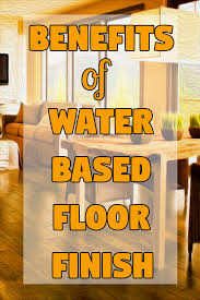 water based polyurethane floor finish