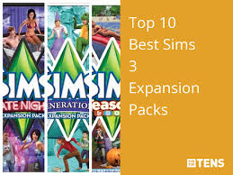 top 10 best sims 3 expansion packs