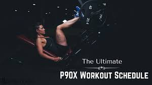 the ultimate p90x workout schedule and