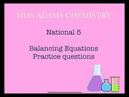 National 5 Balancing Equations