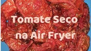 tomate seco na air fryer you