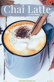 the best chai latte recipe the birch