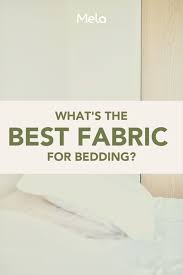 what is the best fabric for bedding in