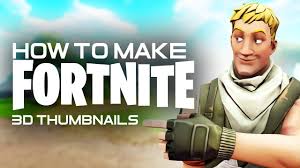 Thumbnail creation app for youtube, facebook, instagram, or any video platform here are my favorite picks. How To Make Fortnite 3d Thumbnails Youtube