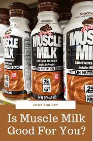 is muscle milk good for you food for net