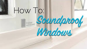 how to soundproof windows the
