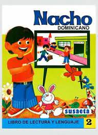 Nacho libre is a video game for the nintendo ds based upon the film of the same name. Libro Nacho De Lectura Y Lenguaje Dominicano 2 Susaeta Spanish Edition Ebay