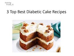 Diabetic spring fling layered white cake recipe food. 3 Top Best Diabetic Cake Recipes Video Dailymotion