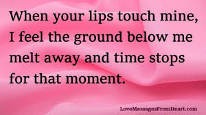 when your lips touch mine love