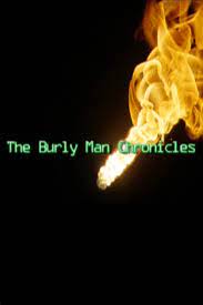 The burly man chronicles