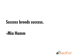 Success comes when we help others. Success Breeds Success Quote