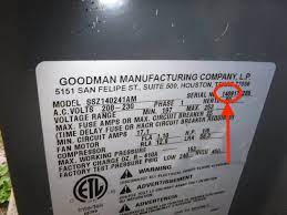 The air conditioner outside compressor and the entire unit will go off, but the blower is still blowing, it will wait i have a goodman air conditioning unit. Goodman Ac Age How To Find The Year Of Manufacture Waypoint