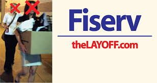 Fiserv Inc Layoffs Thelayoff Com