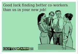 Here are best inspirational farewell messages for employees. Goodbye Coworker Memes