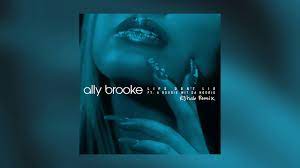 ally brooke lips don t lie feat a