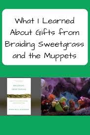 braiding sweetgr and the muppets