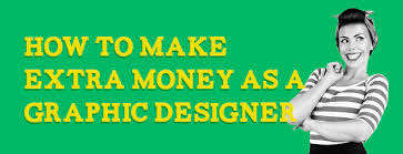 How To Make Extra Money As A Graphic Designer Actually