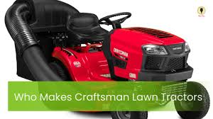 who makes craftsman lawn tractors hot