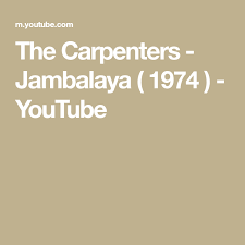 Named for a creole and cajun dish, jambalaya. The Carpenters Jambalaya 1974 Youtube Jambalaya Hank Williams Songs