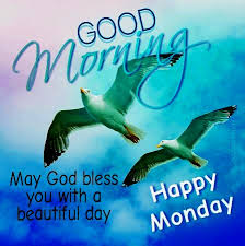 Good morning god bless your day. á Top 20 Good Morning Monday Images Pictures Photos