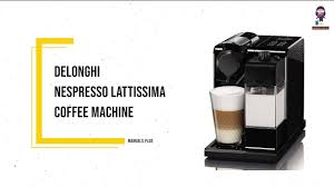 delonghi nespresso lattissima coffee