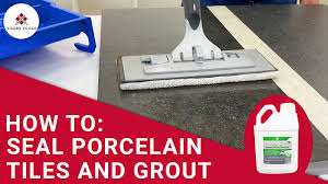 how to seal porcelain tiles and grout