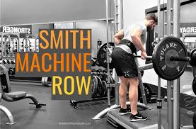 smith machine row works great for