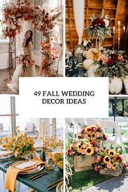 49 fall wedding decor ideas shelterness