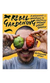 Rebel Gardening By Alessandro Vitale