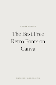 the best free retro fonts on canva