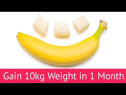 How To Gain 10kg Weight In 1 Month By Eating Banana