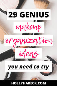 29 genius makeup storage ideas that
