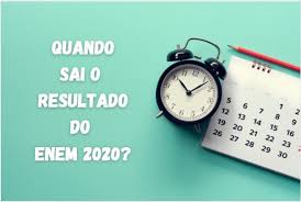 Os resultados do enem 2020 serão disponibilizados no dia 29 de março de 2021; Enem 2020 Edital Datas Provas Cartao Resultado Brasil Escola