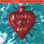To Scratch That Itch: Luaka Bop Roots, Rock & Rhythm