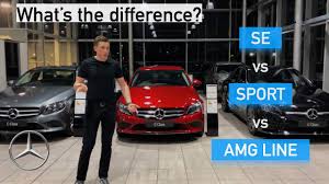 What S The Difference Between Mercedes Benz Se Sport Amg Line On The C Class 2018 Model Youtube