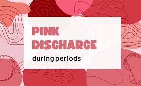 pink discharge during your period is