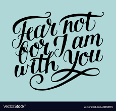 Hand lettering with bible verse fear not for j am Vector Image