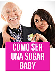 Sugar daddy bring's together the many successful and beautiful people from switzerland, with thousand's of members in every city, we're devoted to making sure you're never far away from a. Amazon Com Como Ser Una Sugar Baby Y Encontrar Un Sugar Daddy Spanish Edition Ebook Sanchez Cesar Kindle Store