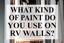Paint Do You Use On Rv Walls