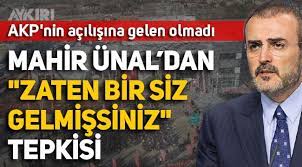 AKP'nin açılışına kimse katılmadı! Mahir Ünal, "Zaten kimse gelmemiş ki bir  siz gelmişsiniz" dedi - Gündem - AYKIRI haber sitesi