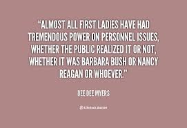 Almost all first ladies have had tremendous power on personnel ... via Relatably.com