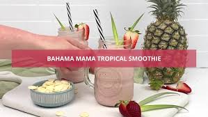 bahama mama tropical smoothie the