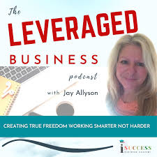 The Leveraged Business: Earn More, Work Less, Grow Faster