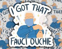 Fauci Ouchie Sticker Vaccinated ...