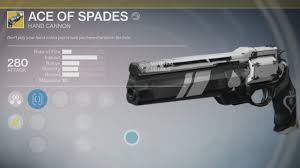 Spades is the only hard sounding one. Guide How To Get Ace Of Spades Destiny 2 In 2021